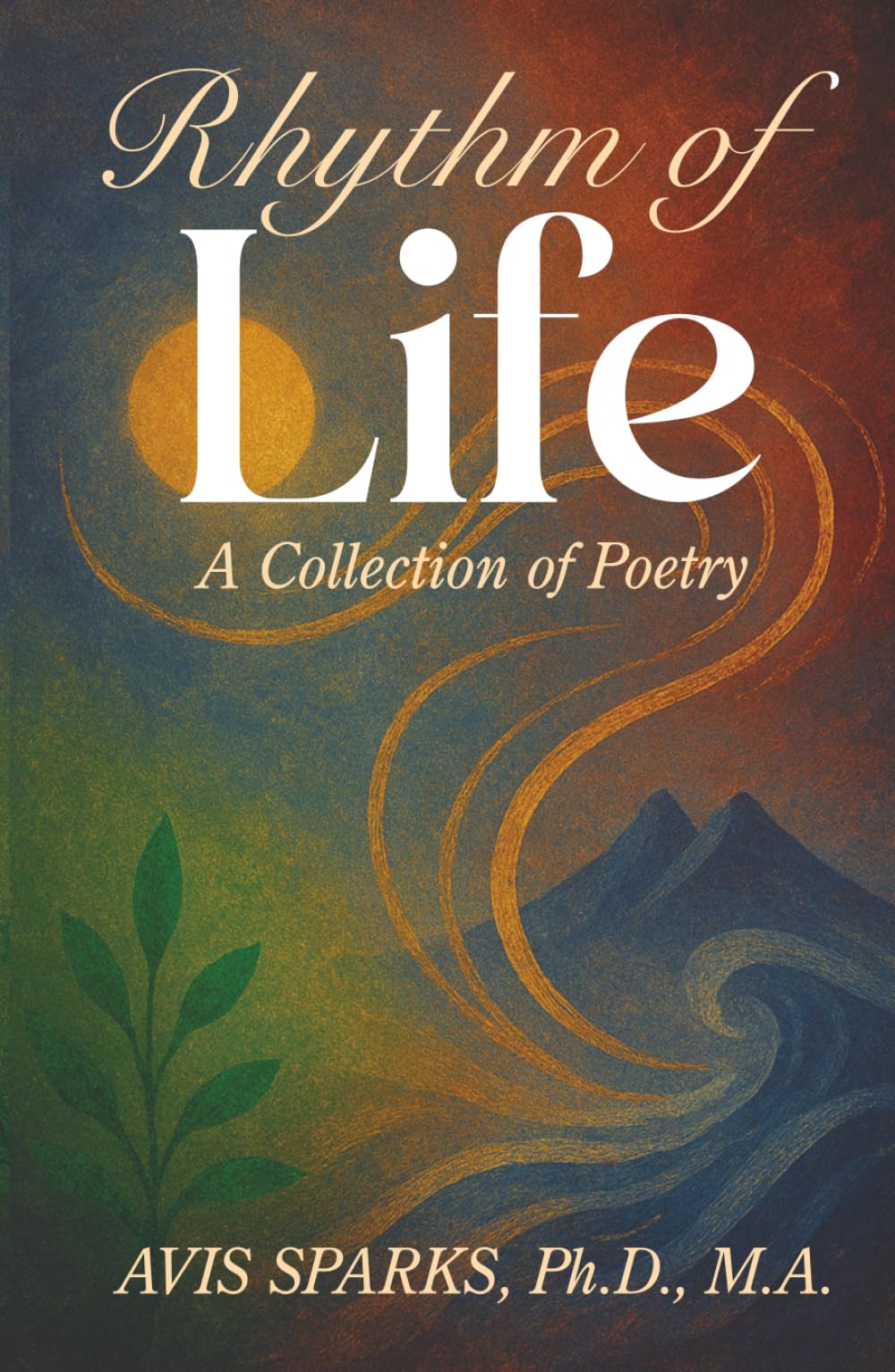 Rhythm of Life: A Collection of Poetry