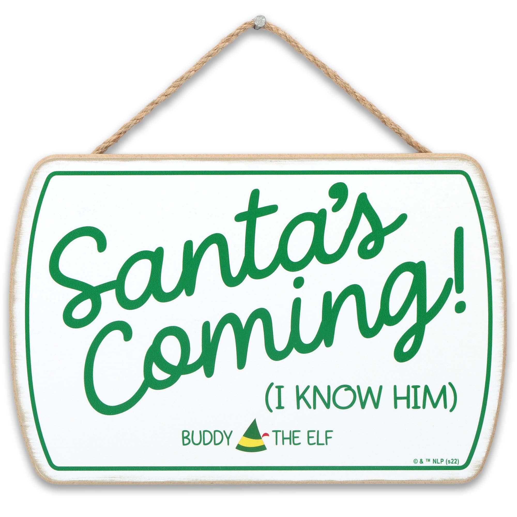 Elf Movie Santa's Coming Hanging I Know Him Wood Wall Decor - Fun Elf Sign for Christmas Decorating