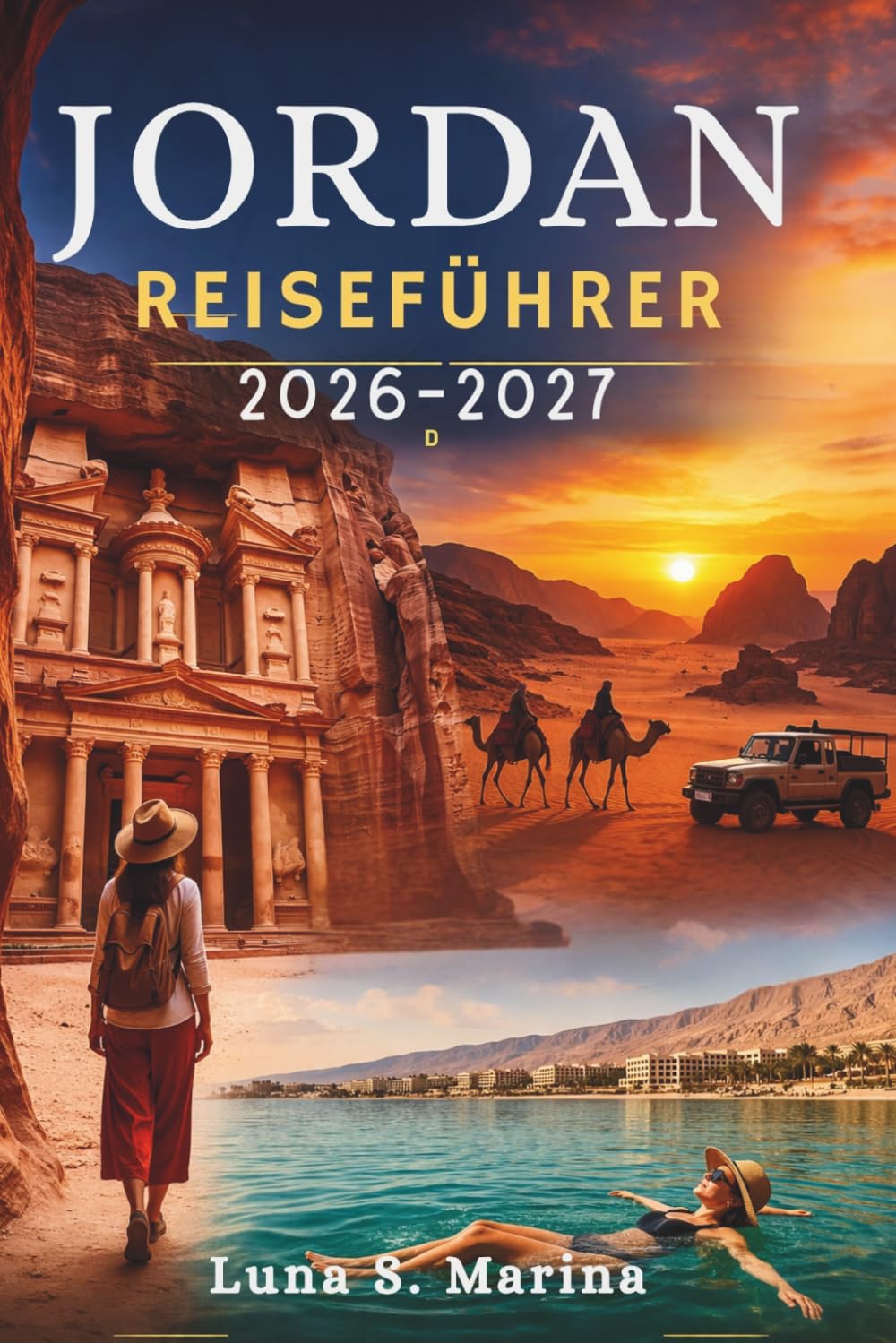 Jordan Reiseführer 2026–2027: Erkundung alter Wunder, Wüstenabenteuer, Küstenflücht und lokale Traditionen