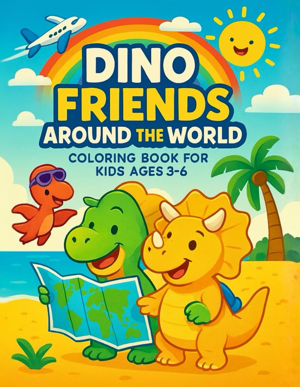 DINO FRIENDS AROUND THE WORLD: Dinosaur Coloring Book for Kids Ages 3-6 | Cute and Easy Dino Friends