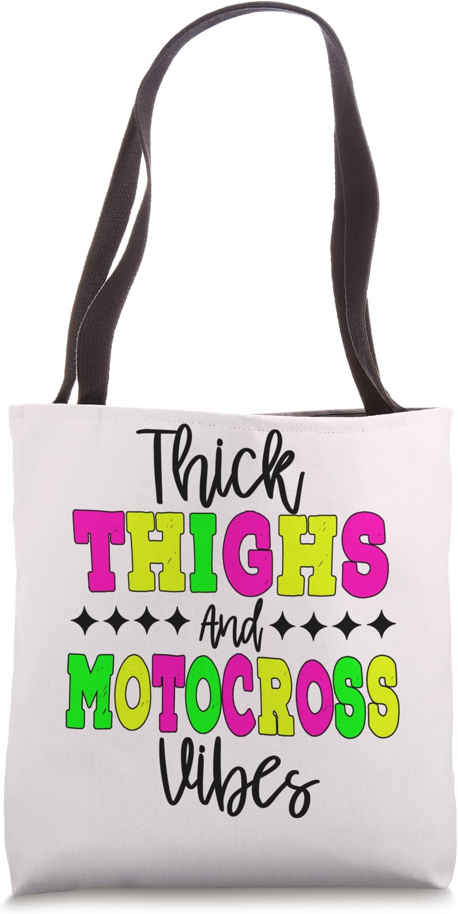 Women woman funny thick thighs and motocross vibes moto x Tote Bag
