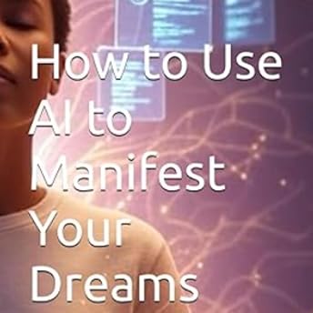 How to Use AI to Manifest Your Dreams Audiobook by Nick Nelson episode artwork