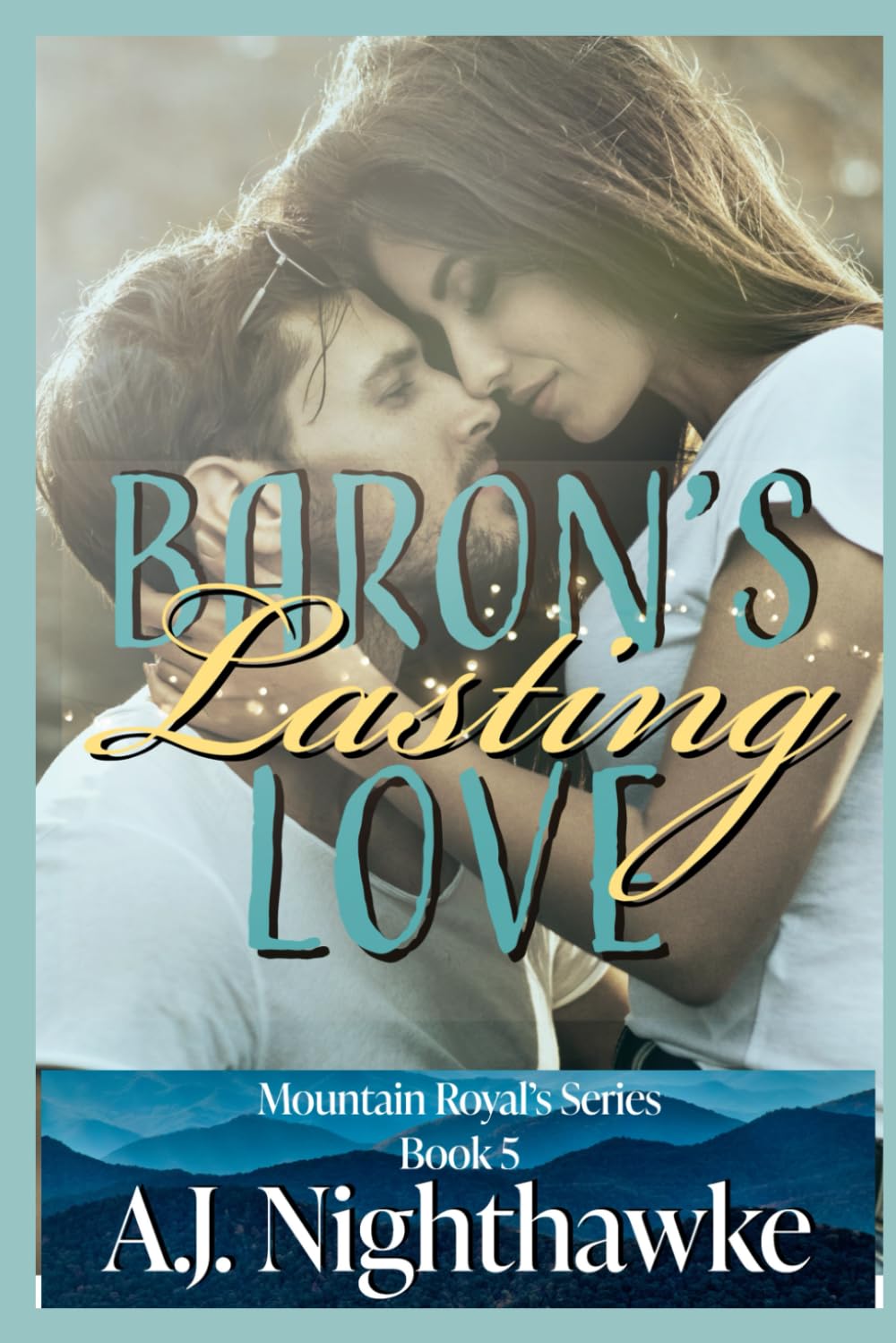 Baron's Lasting Love (Mountain Royal's Series)
