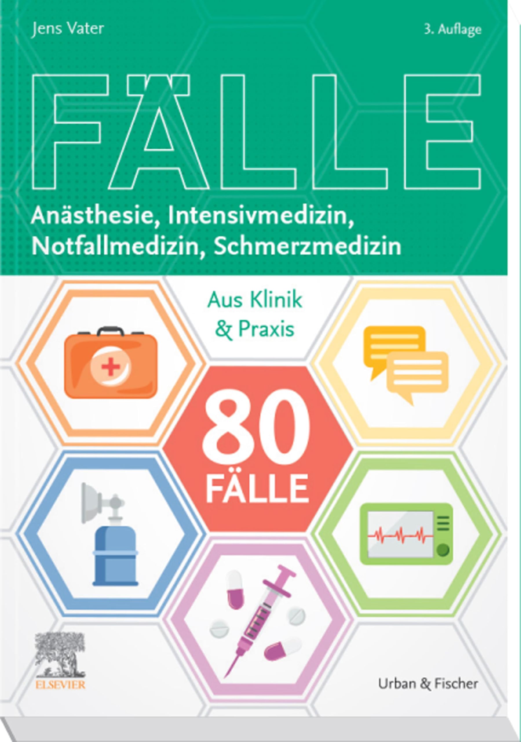 80 Fälle Anästhesie, Intensivmedizin, Notfallmedizin, Schmerzmedizin: Aus Klinik und Praxis (KURZLEHRBUCH - Urban & Fischer Verlag)