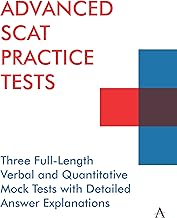 Advanced SCAT Practice Tests: Three Full-Length Verbal and Quantitative Mock Tests with Detailed Answer Explanations By Anthem Press