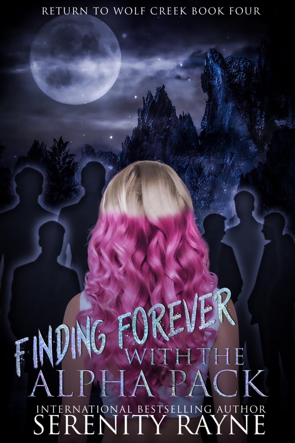 Finding Forever with the Alpha Pack (Return to Wolf Creek)