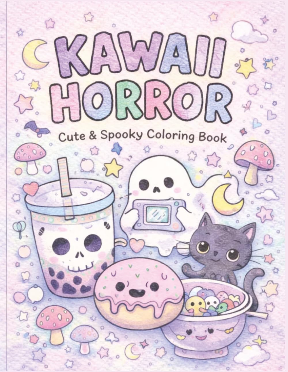 Kawaii Horror: An Adorable Spooky Coloring Book for Teens & Adults | Featuring Creepy Cute Monsters, Pastel Goth Food, Retro Gaming & Cozy Witchy Vibes for Stress Relief