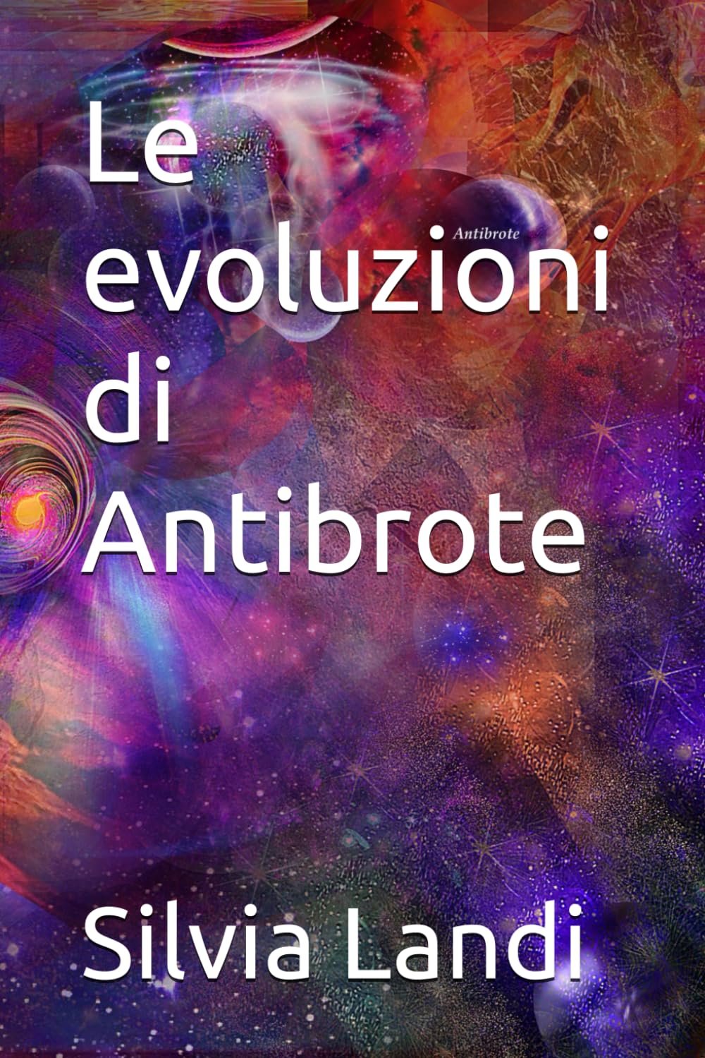 Le evoluzioni di Antibrote sublimez votre bibliothèque avec ce grand livre d'art