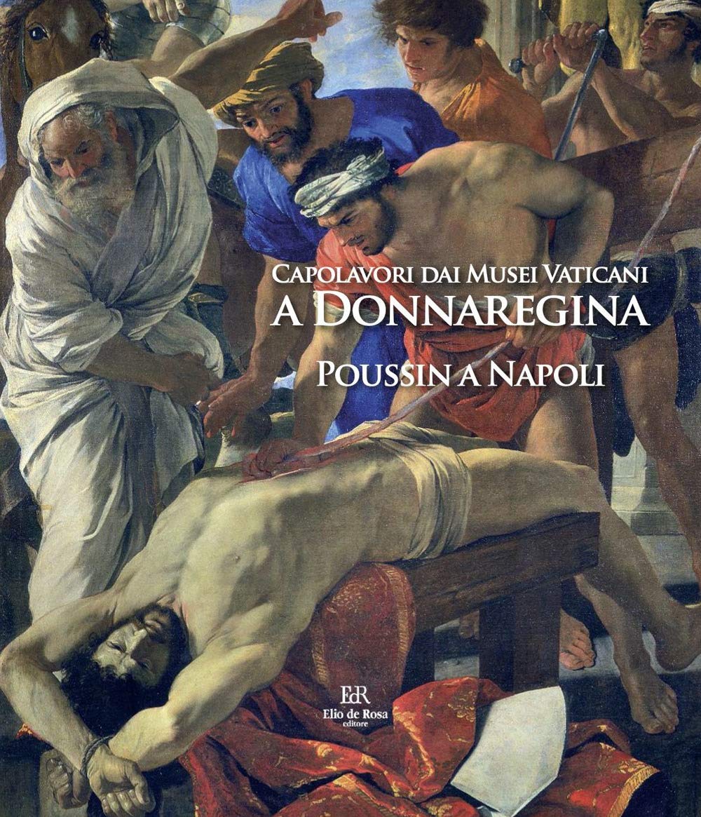 Capolavori Dai Musei Vaticani A Donnaregina. Poussin A Napoli. Catalogo Della Mostra (Napoli, 16 Dicembre 2019-16 Marzo 2020) - 4