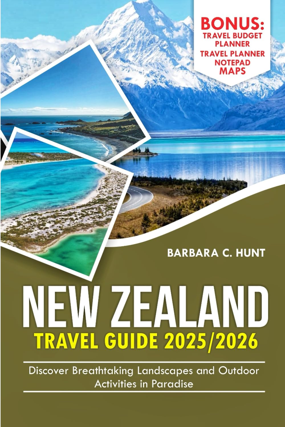 New Zealand Travel Guide 2025/2026: Discover breathtaking landscapes and outdoor activities in paradise. (holiday for all)