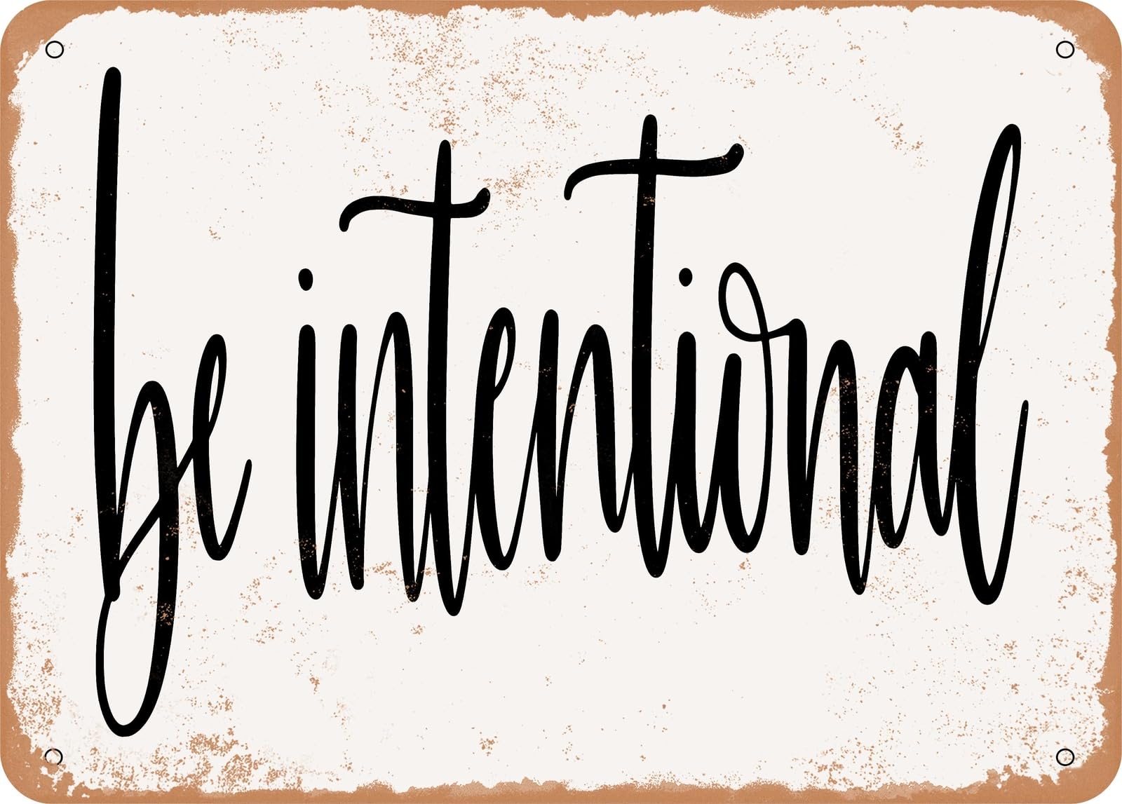 Miaomansenstore Metal Sign - Be Intentional - Vintage Look Sign Home Decor