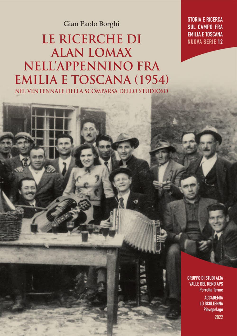 Le Ricerche Di Alan Lomax Nell'appennino Fra Emilia E Toscana (1954). Nel Ventennale Della Scomparsa Dello Studioso - 4