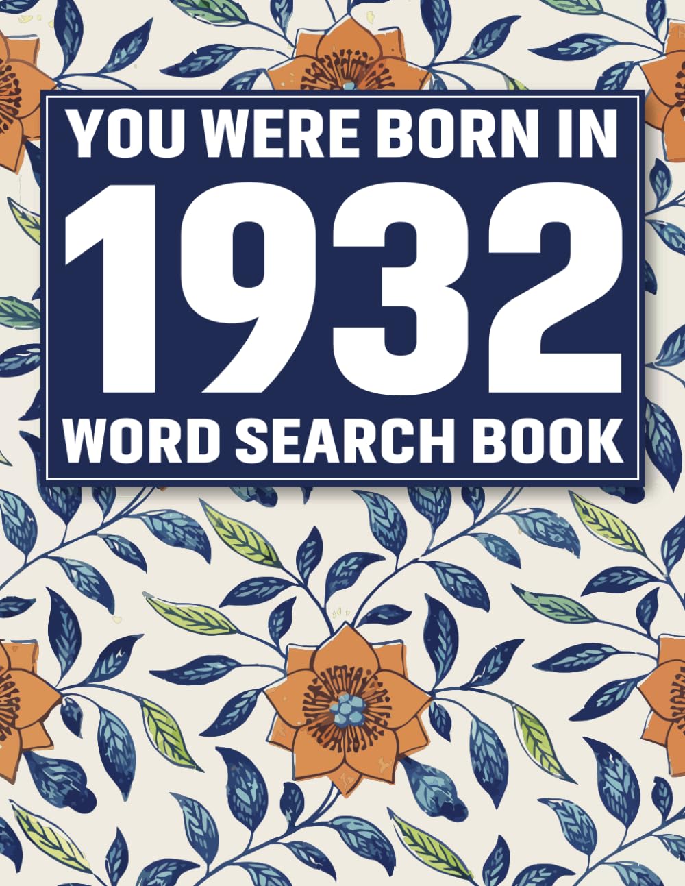 You Were Born In 1932: Crossword Puzzle Book: Large Print Word Search Puzzle Book for Adults & Seniors | Easy Brain Games, Big Font Puzzles, Relaxing ... & Cognitive Training, Perfect Gift Idea