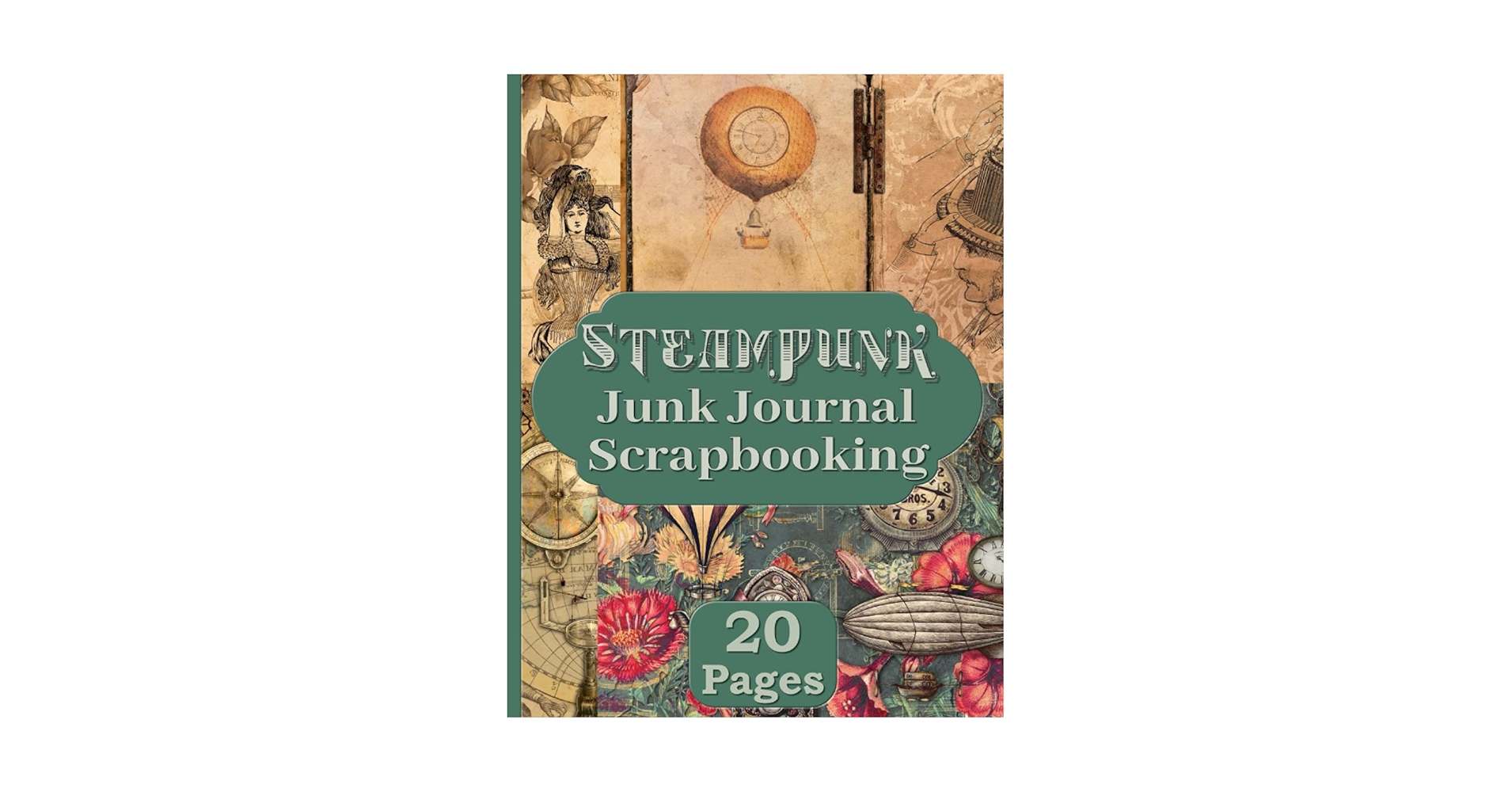Steampunk Junk Journal Scrapbooking: Pages and Ephemera Kit