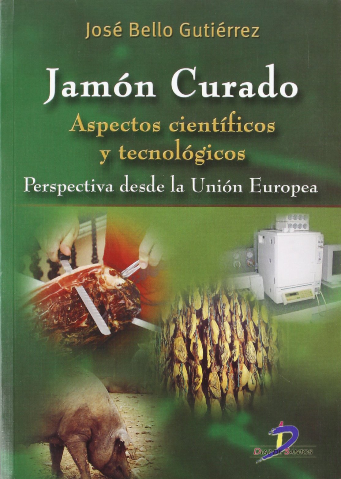 Jamón curado: Aspectos científicos y tecnológicos (SIN COLECCION)
