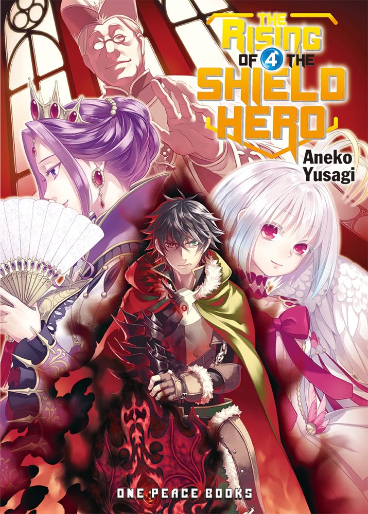 The Rising of the Shield Hero Volume 4 (The Rising of the Shield Hero Series: Light Novel)