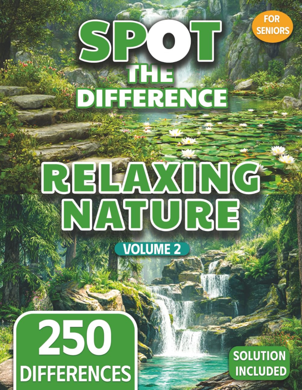 Easy Spot the Difference for Seniors (Volume 2): Low-Stress, Relaxing Nature Puzzles to Calm the Mind and Keep It Sharp (Seniors Stay Sharp Series)