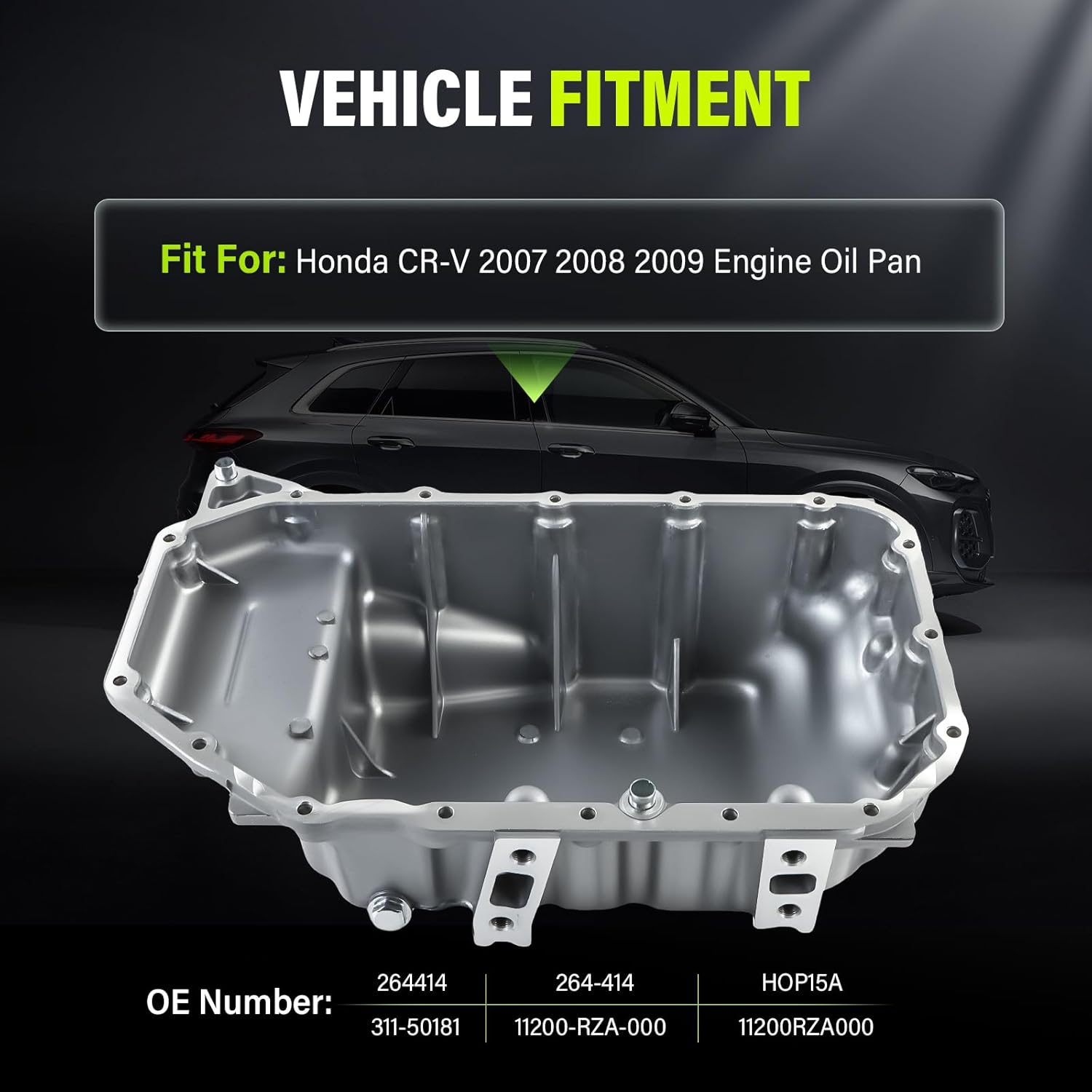 Oil Pan 264-414 Fit For Honda CRV CR-V 2007 2008 2009 2.4L 311-50181 Engine Oil Pan Replace HOP15A 11200-RZA-000 11200RZA000,Gasket not included