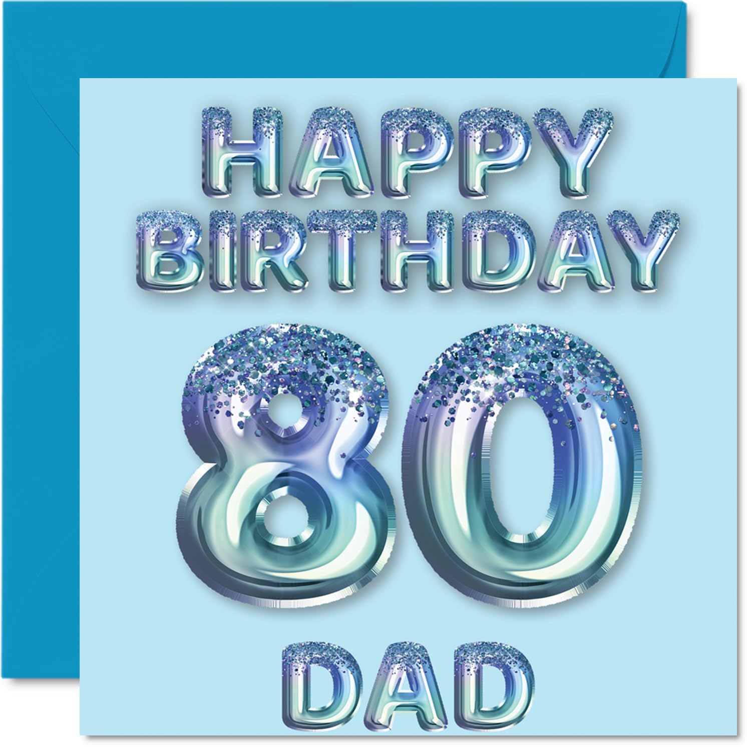 80th Birthday Card for Dad, Blue Glitter Party Balloons