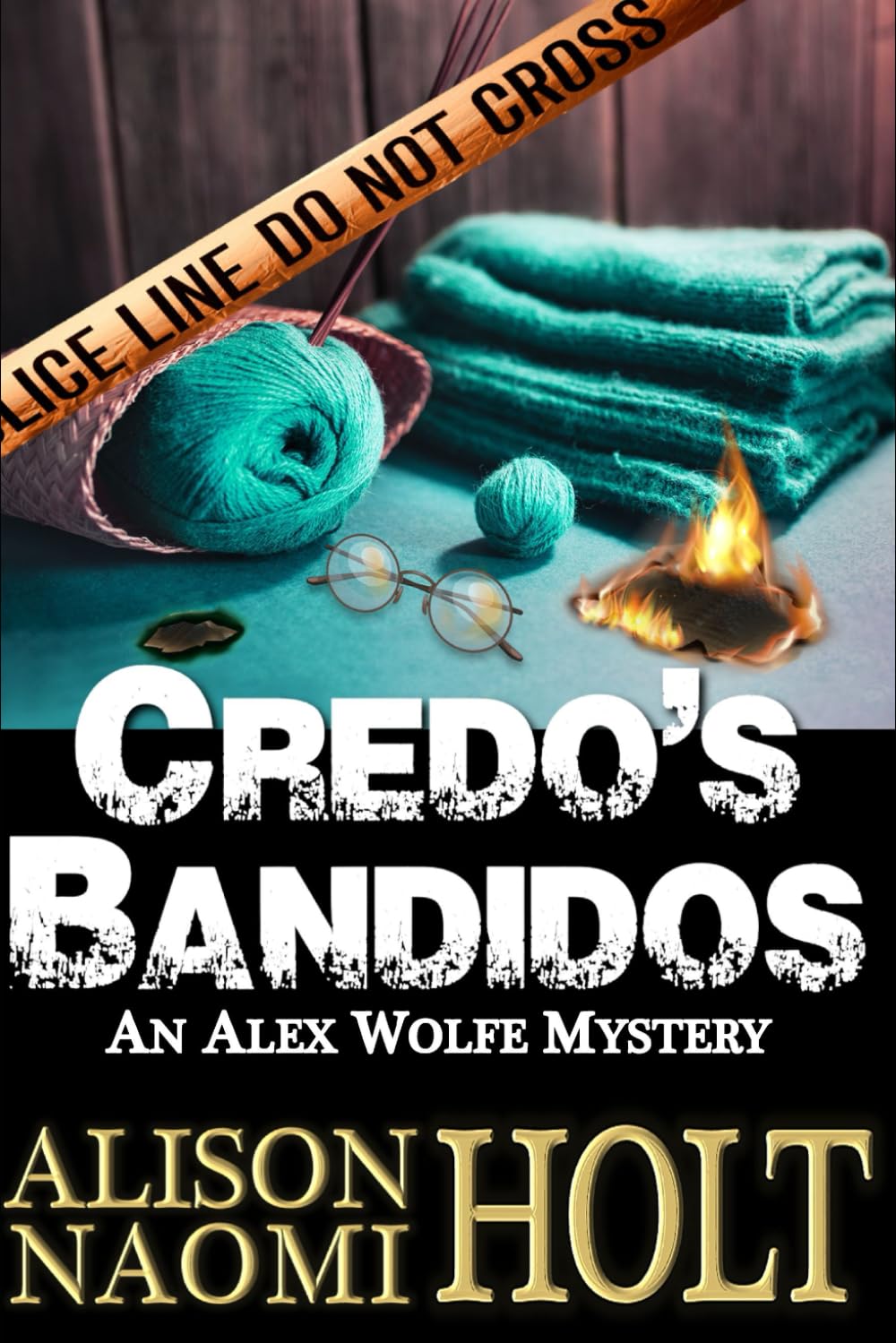 Credo's Bandidos: Alex Wolfe Mysteries Book Seven: 7