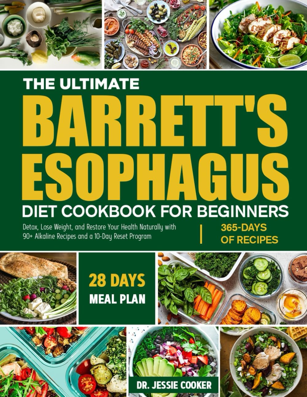 THE ULTIMATE BARRETT'S ESOPHAGUS DIET COOKBOOK FOR BEGINNERS: GERD-Friendly, Anti-Reflux Recipes to Soothe the Esophagus, Prevent Complications, and