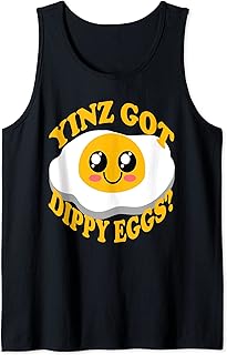 Pittsburgh Yinz Got Dippy Eggs Funny Yinzer Food Breakfast Tank Top