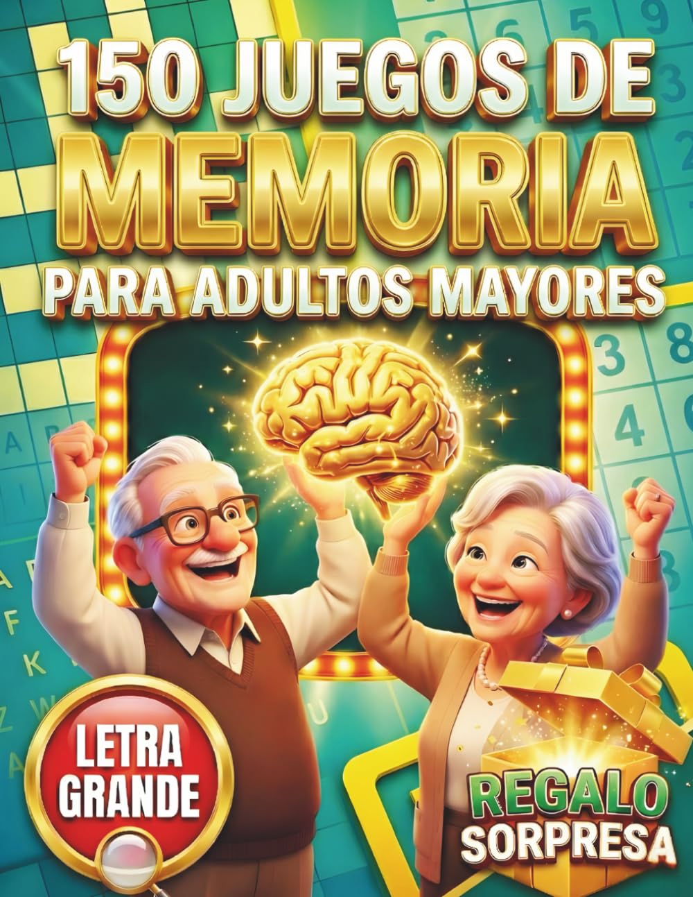 150 Pasatiempos para Adultos y Personas Mayores: Libro de Juegos Mentales y Actividades Antiestrés con Crucigramas, Sopas de letras, Sudokus, ... EN ESPAÑOL PARA ADULTOS LETRA GRANDE)