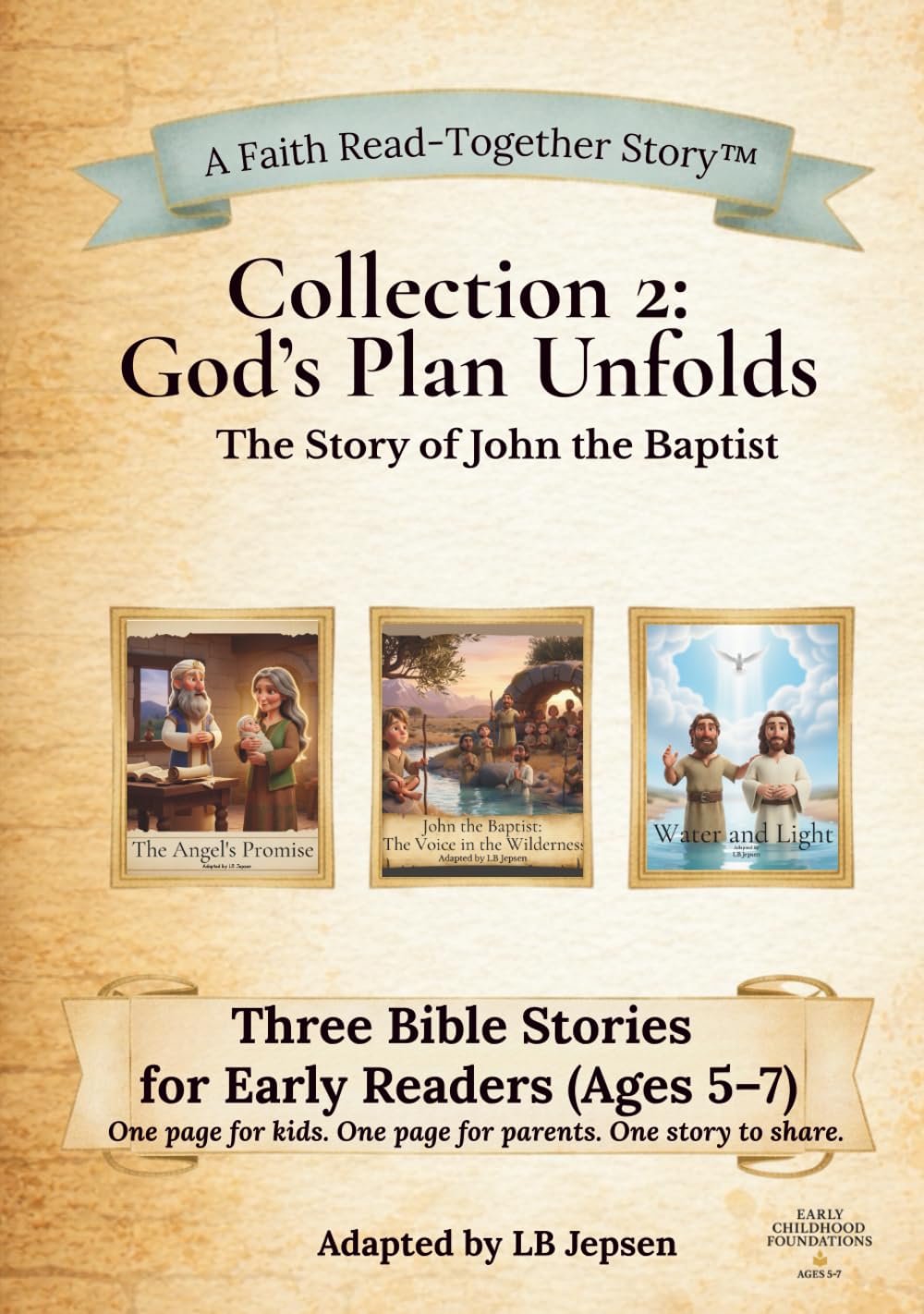 Collection 2: God’s Plan Unfolds: A Read-Together Bible Story Collection About John the Baptist (A Faith Read-Together Stories™ Series)