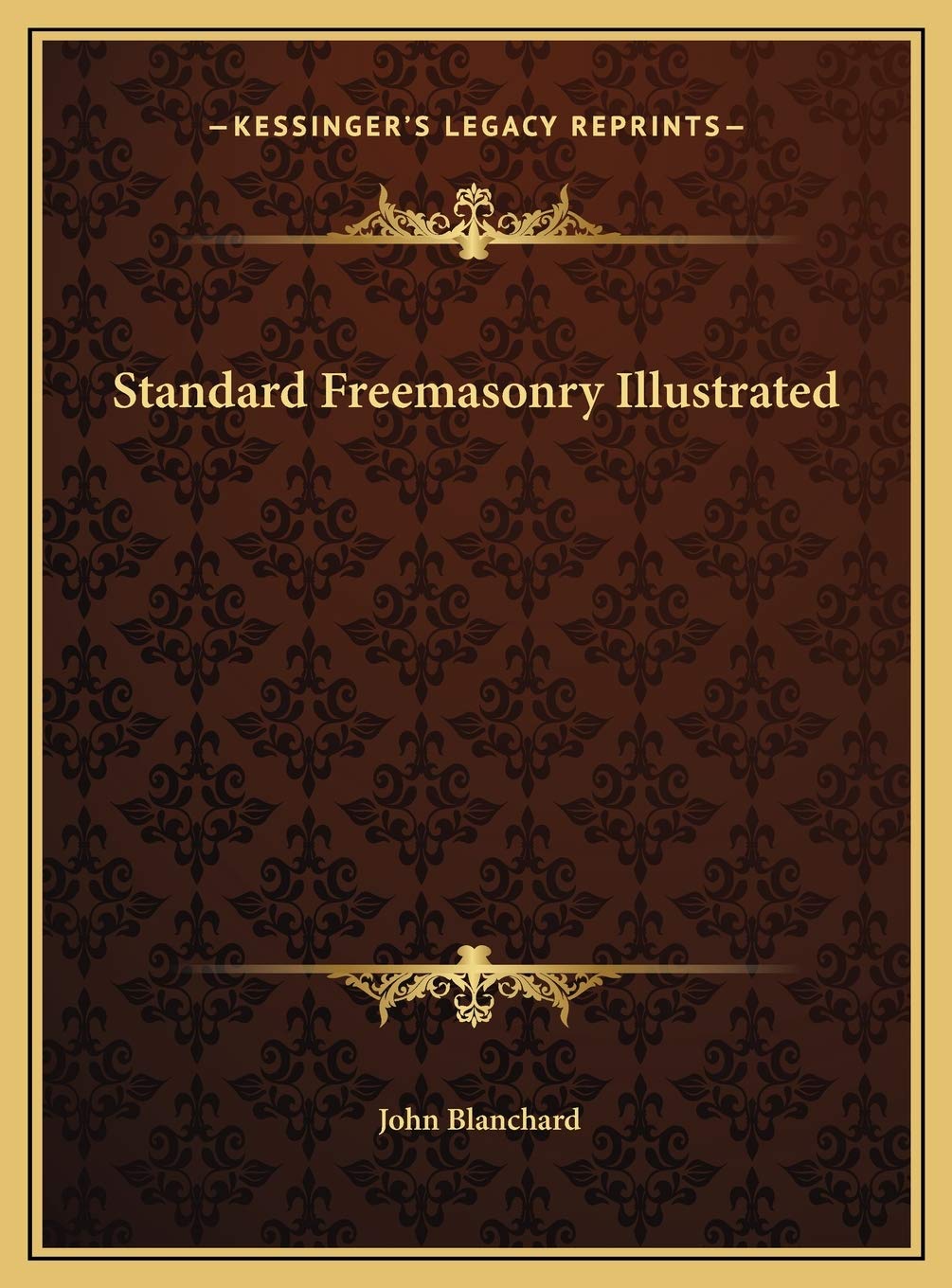 Standard Freemasonry Illustrated