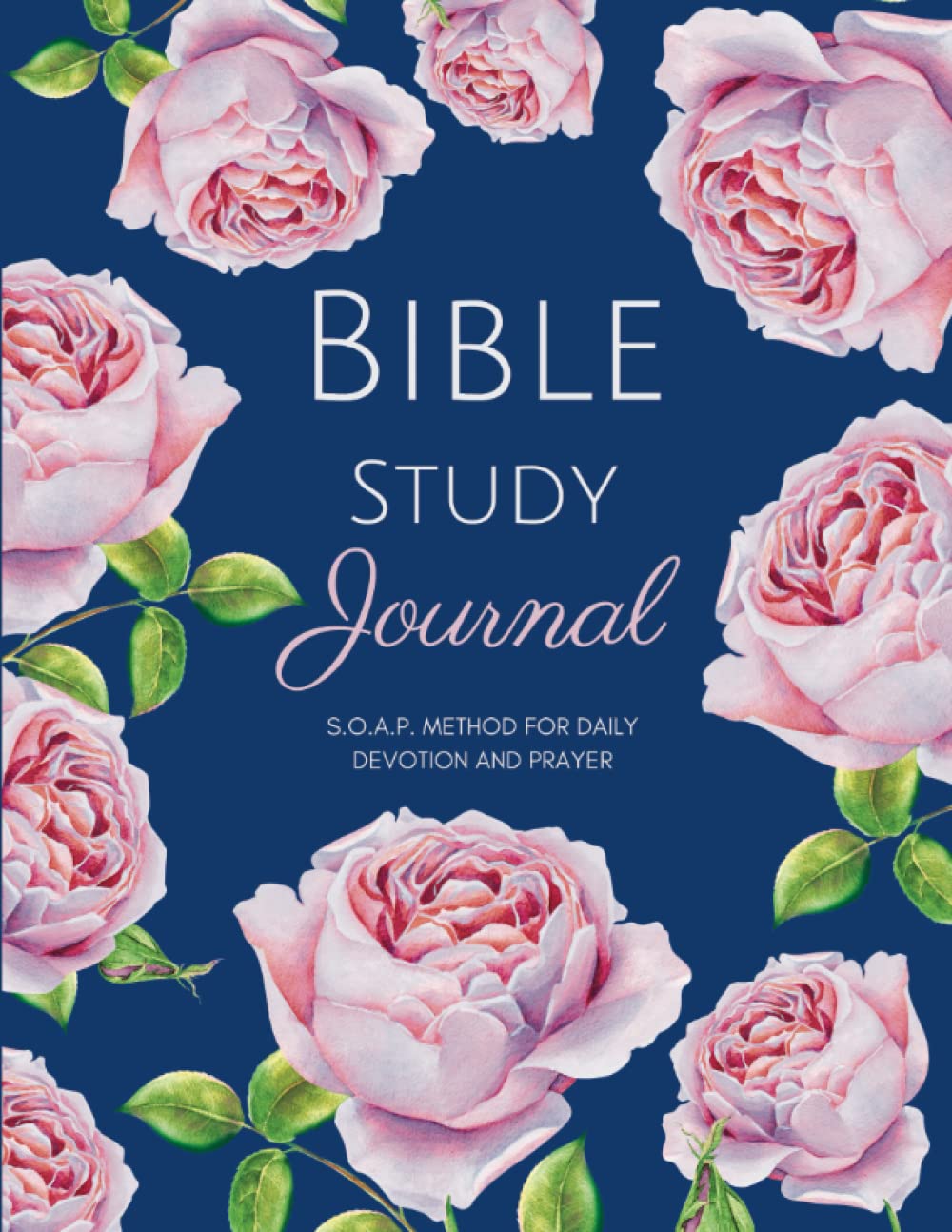 Bible Study Journal SOAP Method for Daily Devotion and Prayer: S.O.A.P., Christian Women Bible Study, Devotional, Quiet Time Journal, Large Size (8.5"