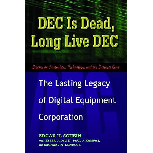 DEC Is Dead, Long Live DEC: The Lasting Legacy of Digital Equipment Corporation