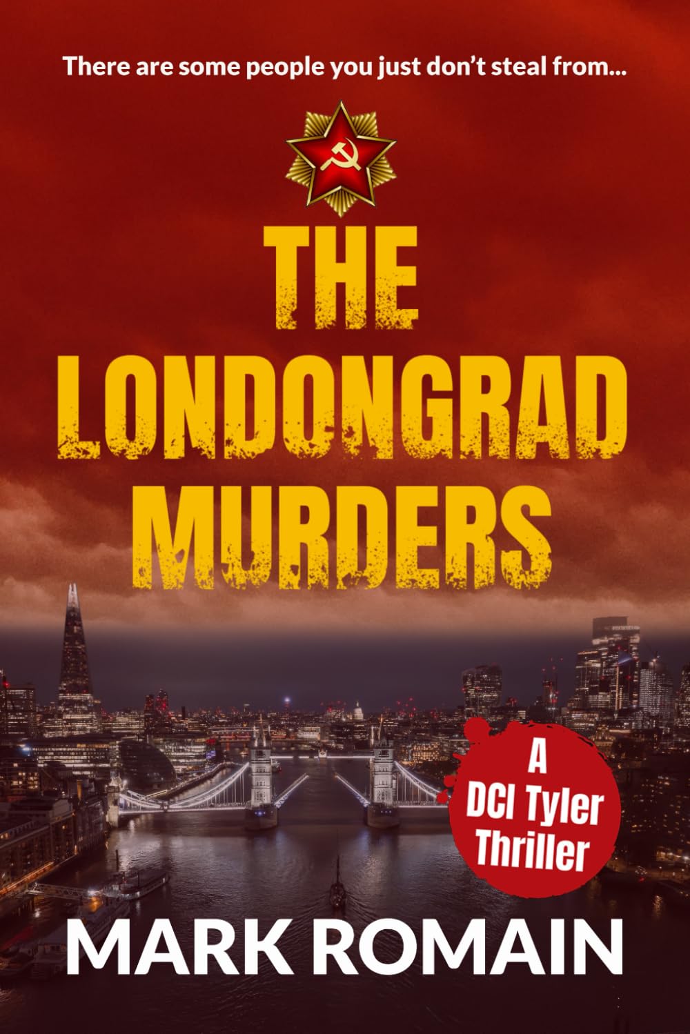THE LONDONGRAD MURDERS: A gripping British police procedural. (The DCI Tyler Thrillers)