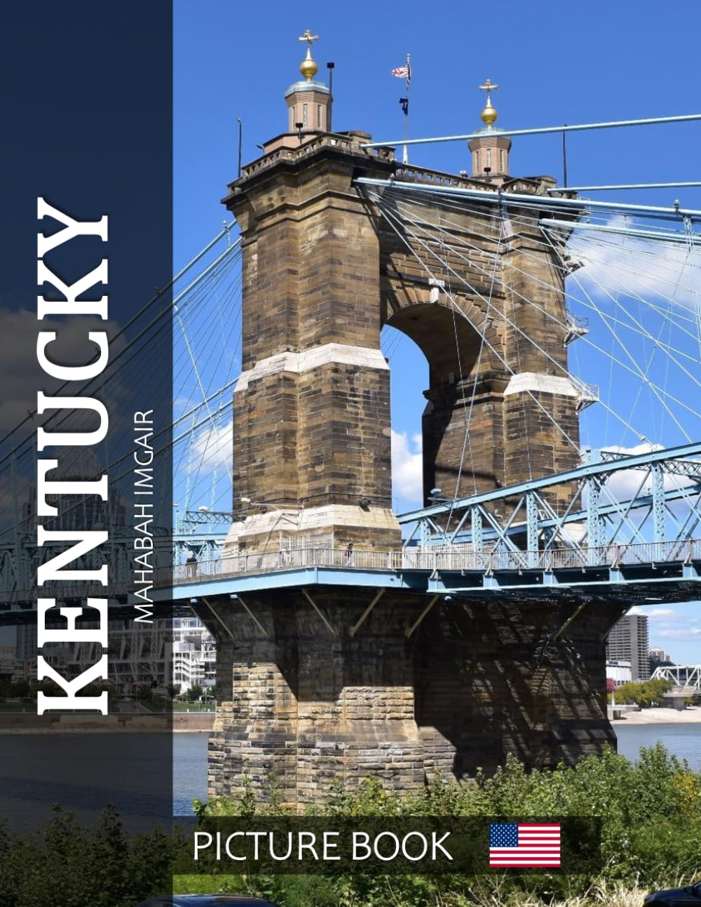 Kentucky: A Stunning Coffee Table Photo Book for Travel and Tourism Enthusiasts