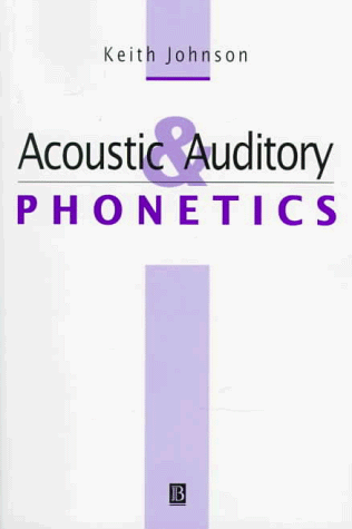 Acoustic and Auditory Phonetics (1st Edition): Amazon.co.uk: Johnson ...