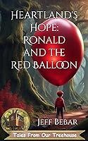 Vista 1 de Heartland's Hope Ronald and the Red Balloon (Tales from our Treehouse)