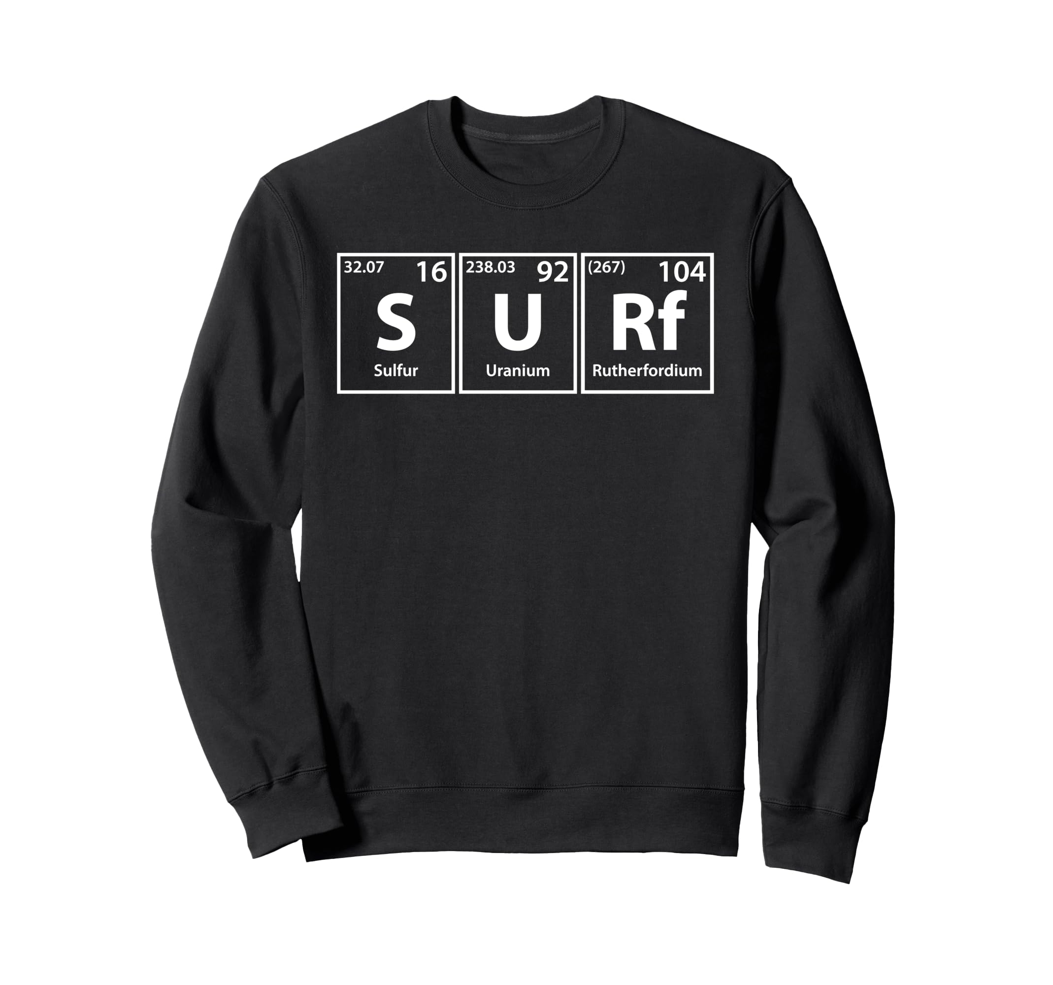 Surf (S-U-Rf) Periodic Elements Spelling Sweatshirt