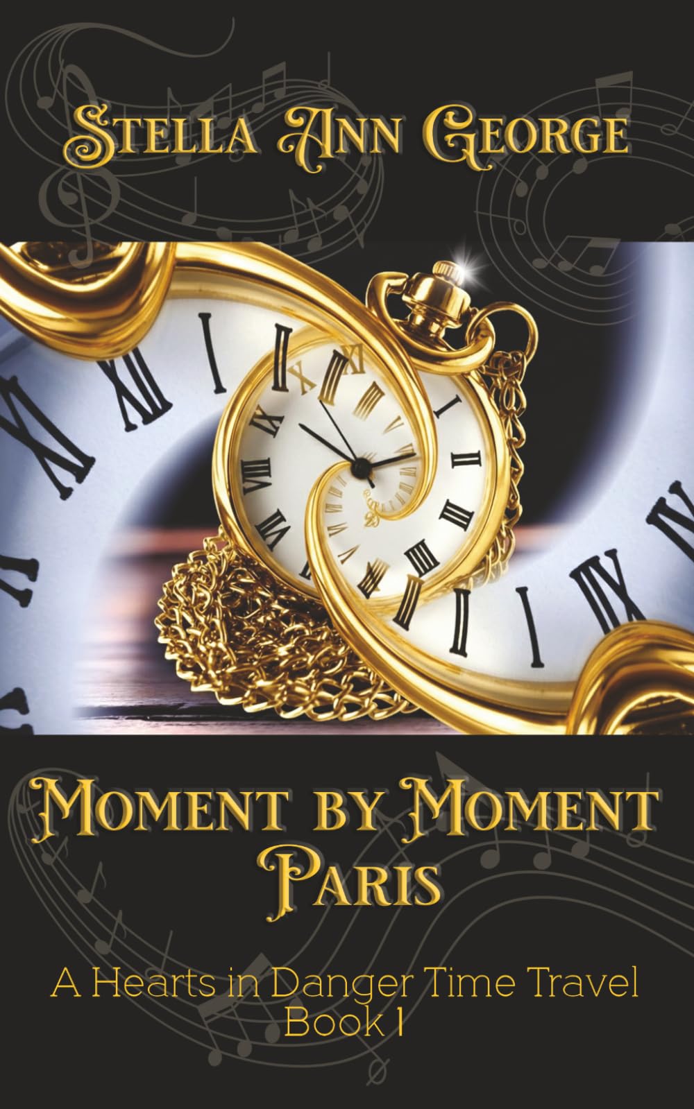 Moment by Moment Paris (A Hearts in Danger Time Travel)