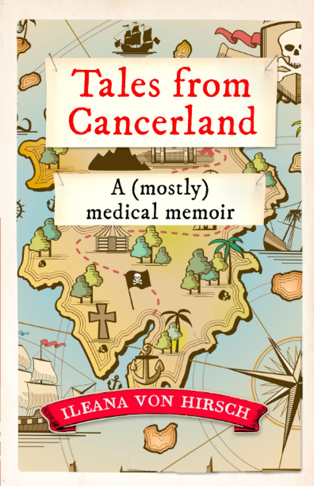 Tales from Cancerland: A (mostly) medical memoir