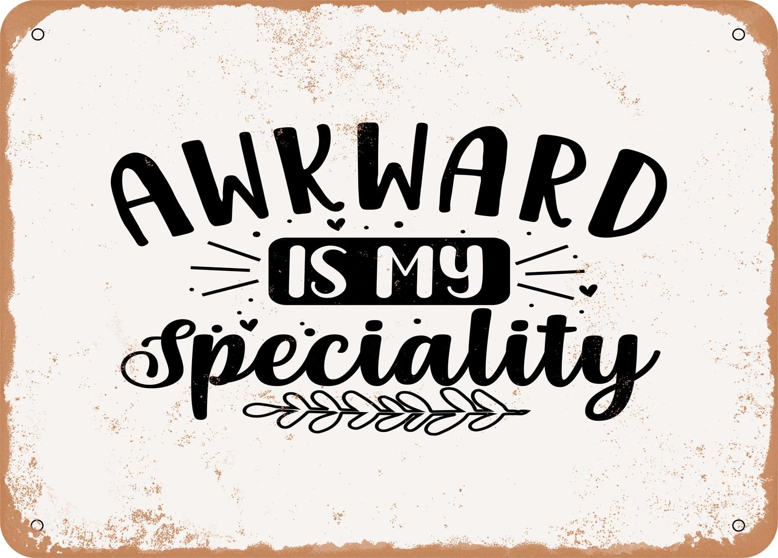 Miaomansenstore Metal Sign - Awkward Is My Specialty - Vintage Look Sign Home Decor