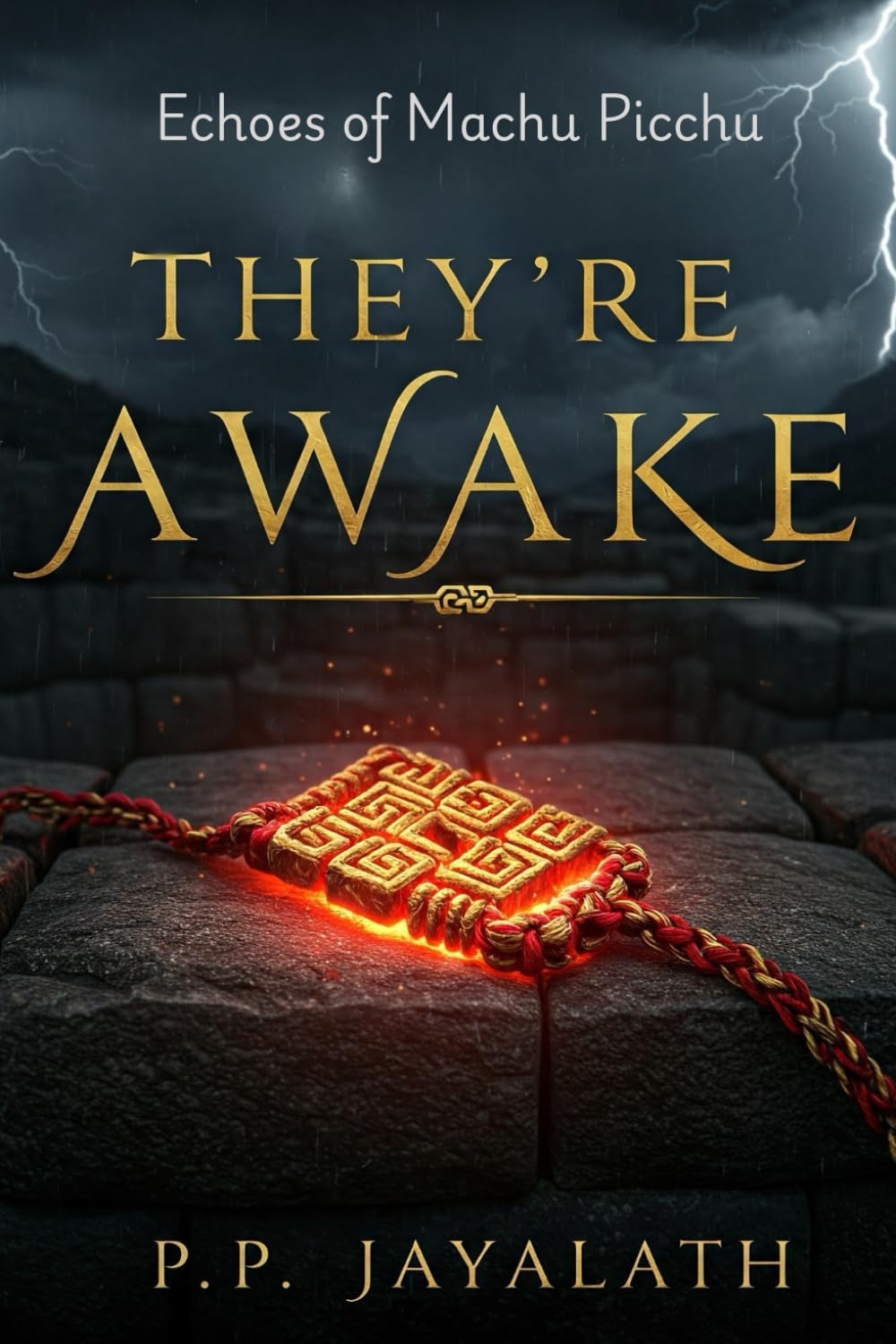 They're Awake : Echoes of Machu Picchu : Adventure and Thriller book for Teens and young adult (YA) age 10-18.