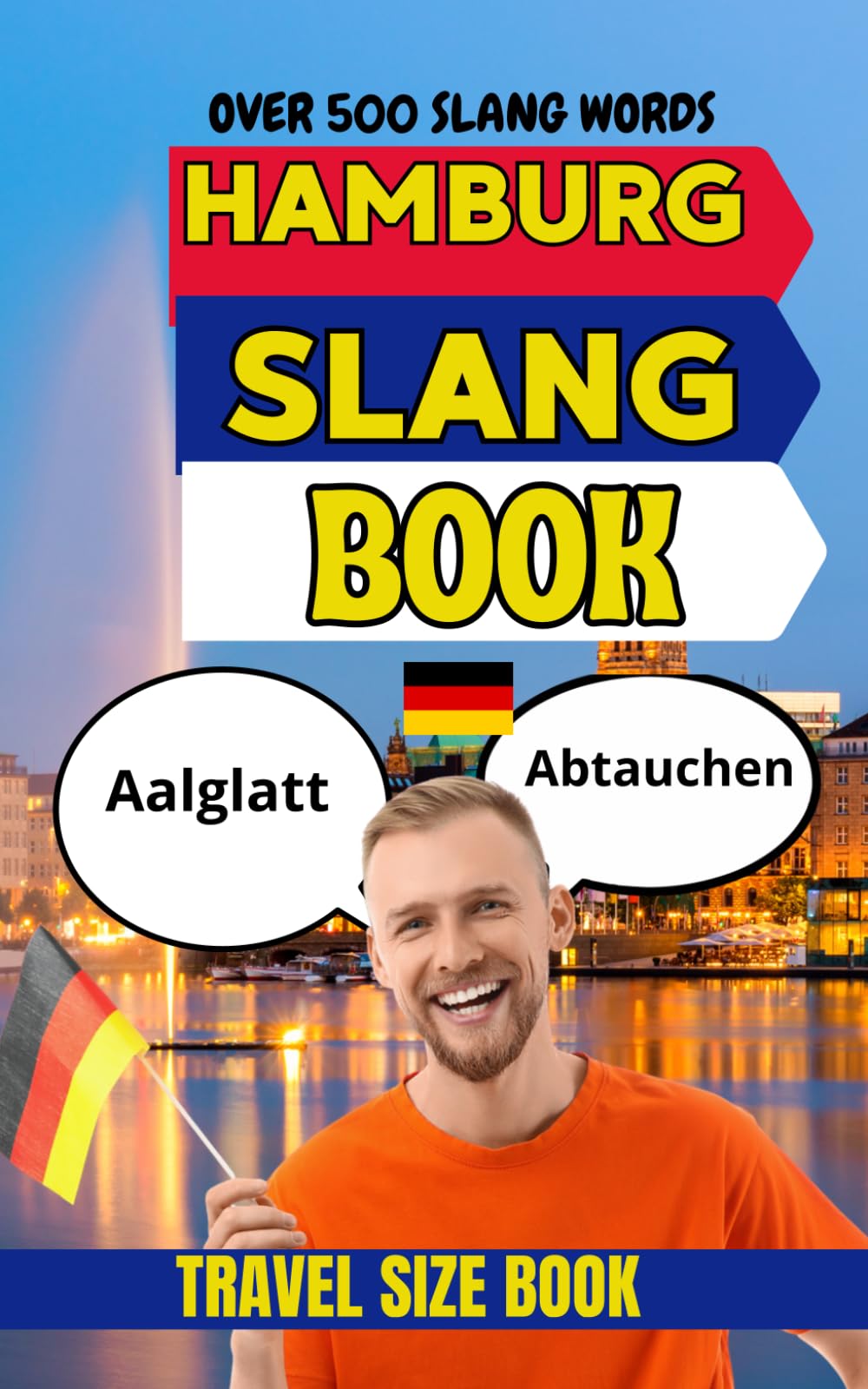 Hamburg Urban Dictionary: A Hilarious Collection of Hamburg Street Language, Nightlife Slang, and Local Humor