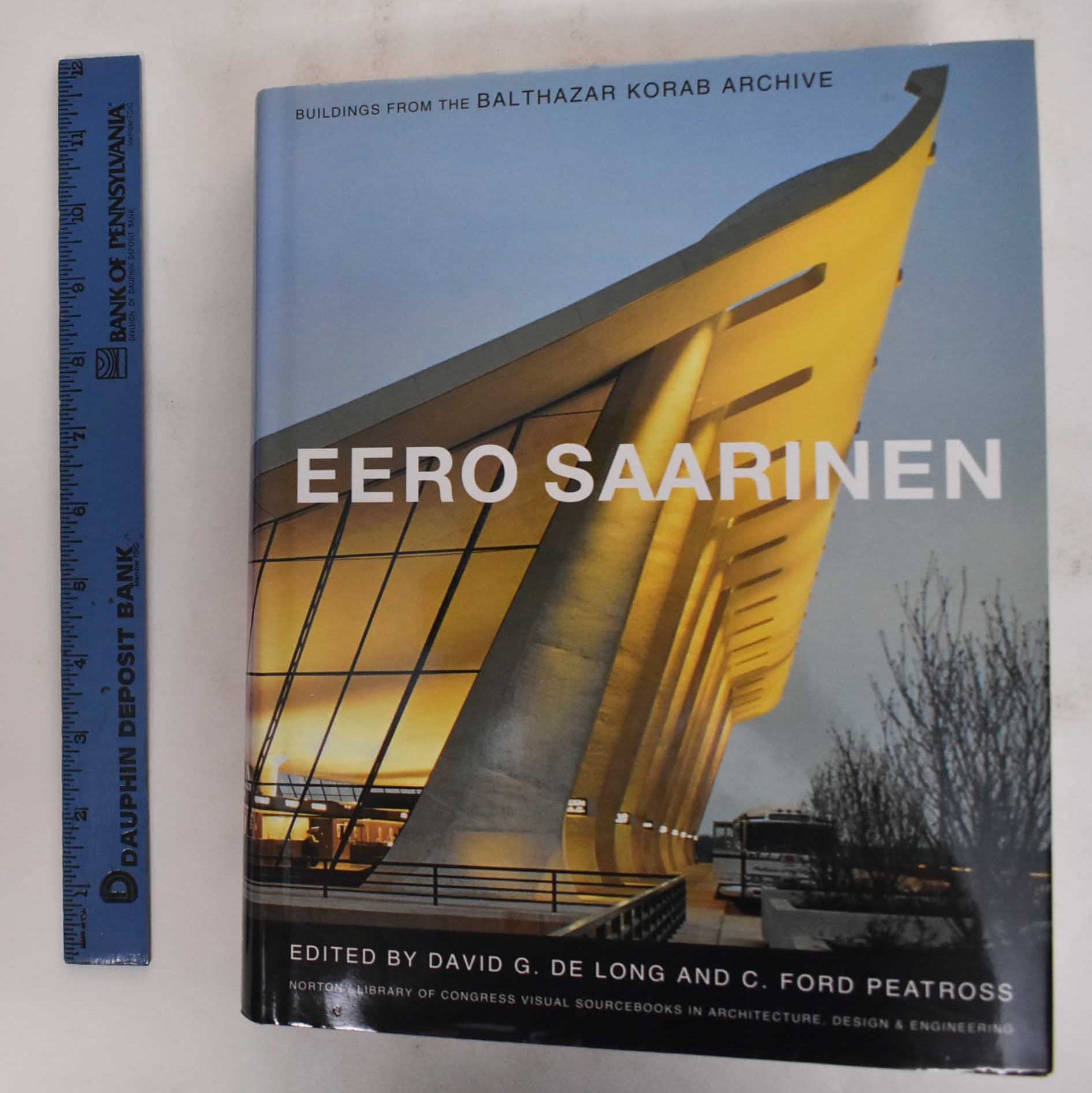 Eero Saarinen : Buildings from the Balthazar Korab Archive: De 