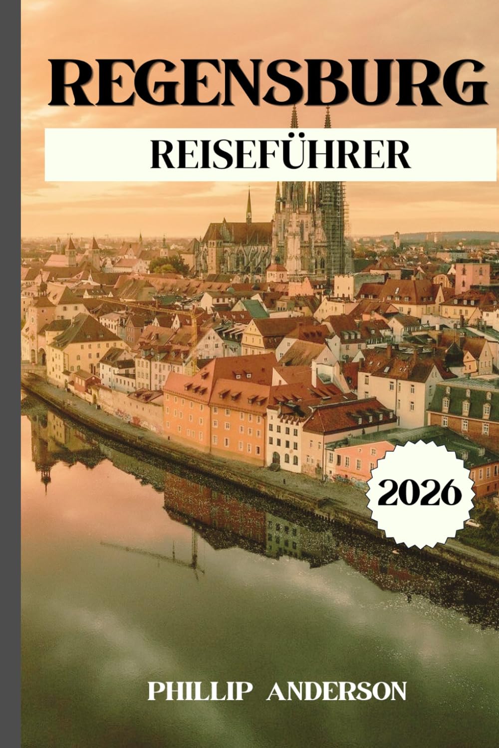 Regensburg Reiseführer 2026