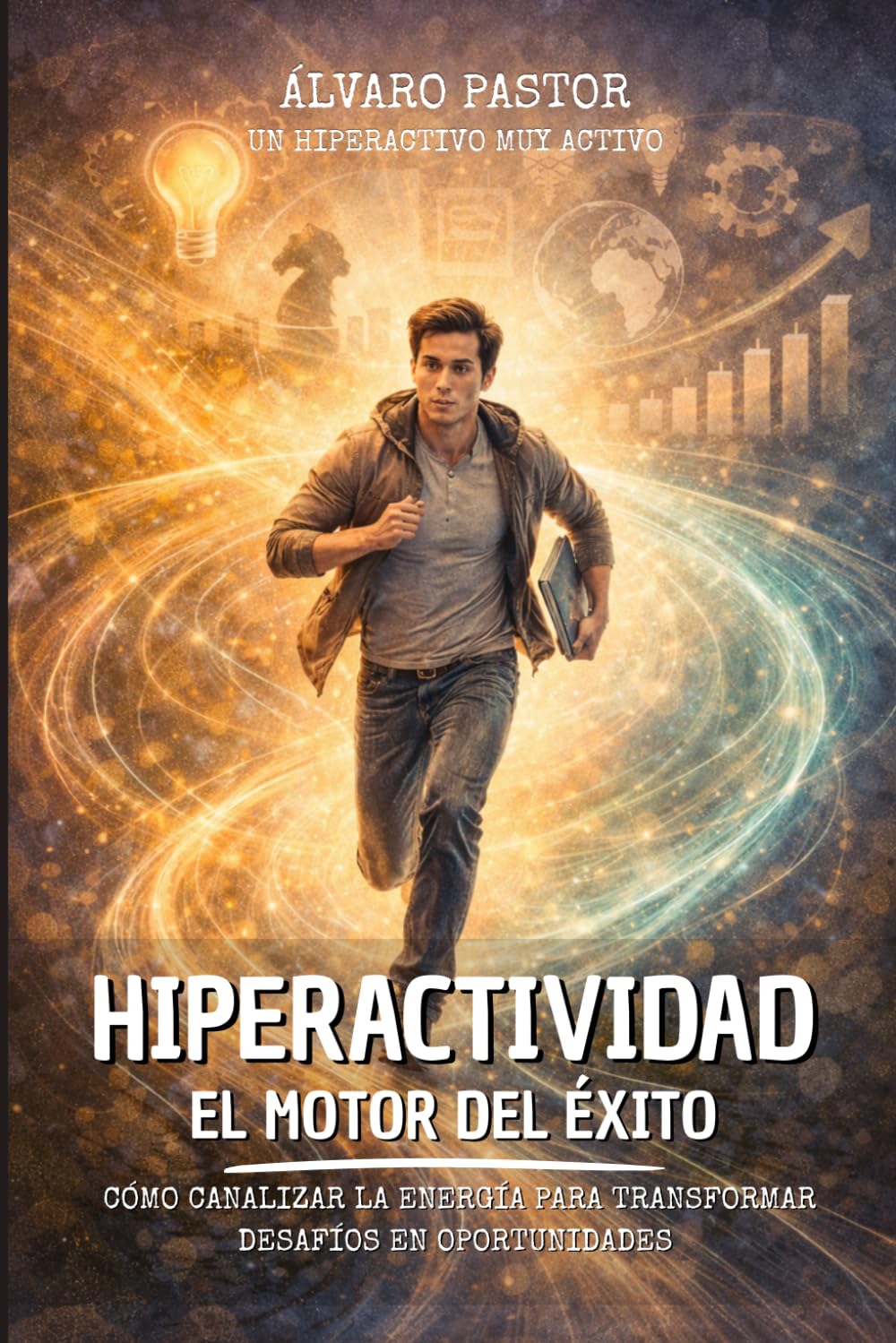 Hiperactividad: El Motor del Éxito