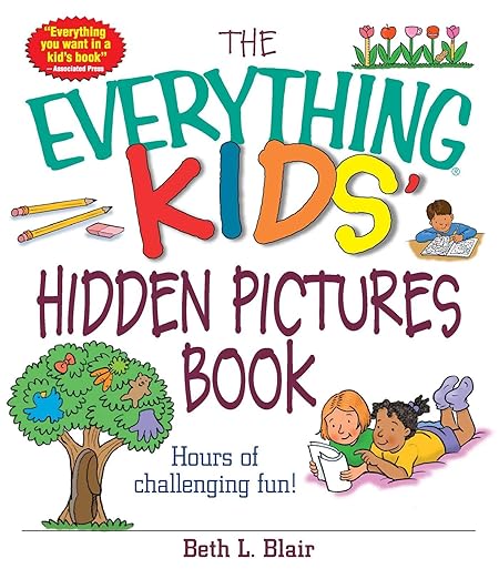 The Everything Kids' Hidden Pictures Book: Hours Of Challenging Fun! (Everything® Kids Series)