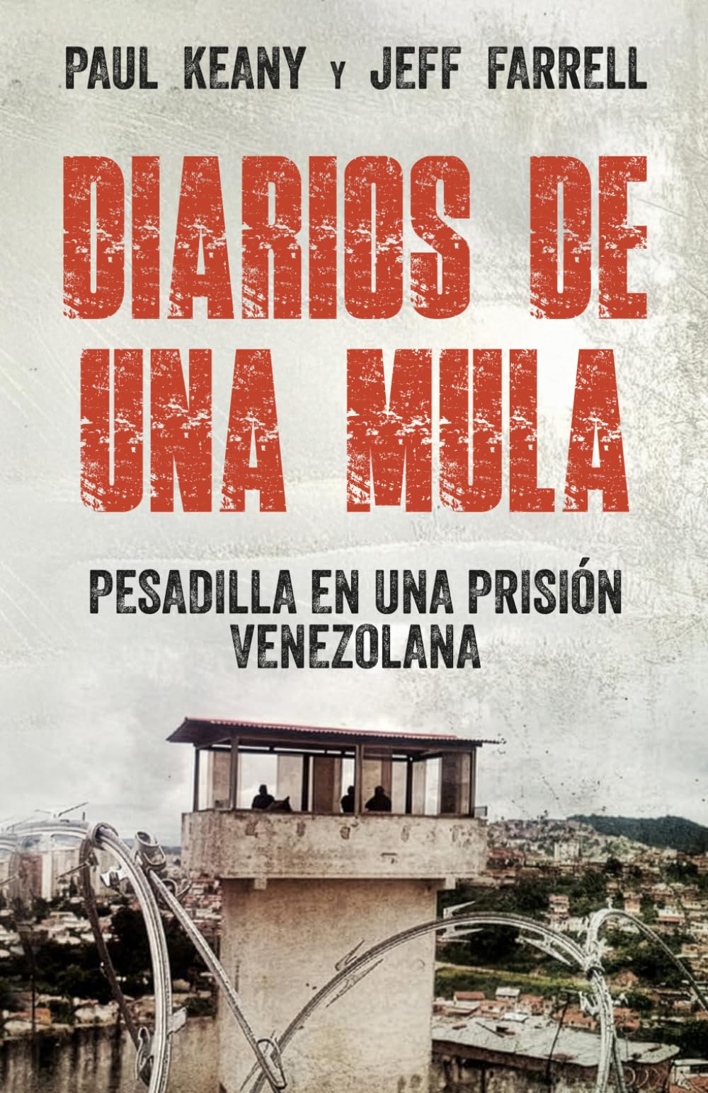 Diarios de una Mula: Pesadilla en una prisión venezolana