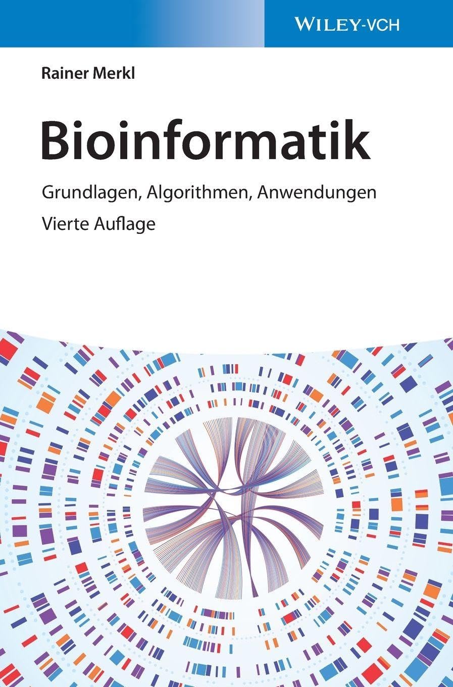 Bioinformatik: Grundlagen, Algorithmen, Anwendungen