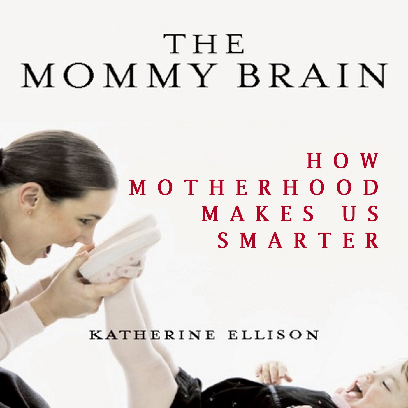 The Mommy Brain