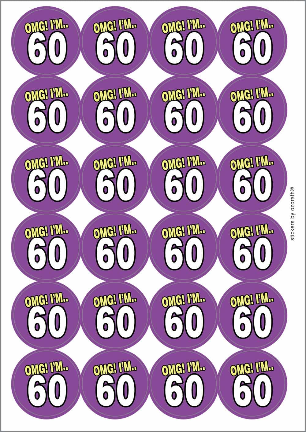 60th Sixtieth Birthday OMG Funny Circular Matt Paper Stickers A4 Sheet of 24 (Each Sticker is 45mm Diameter)