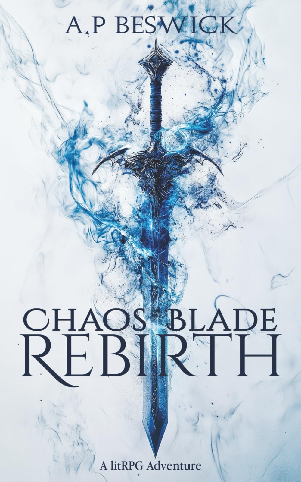 Chaos Blade: Rebirth: A LitRPG Adventure
